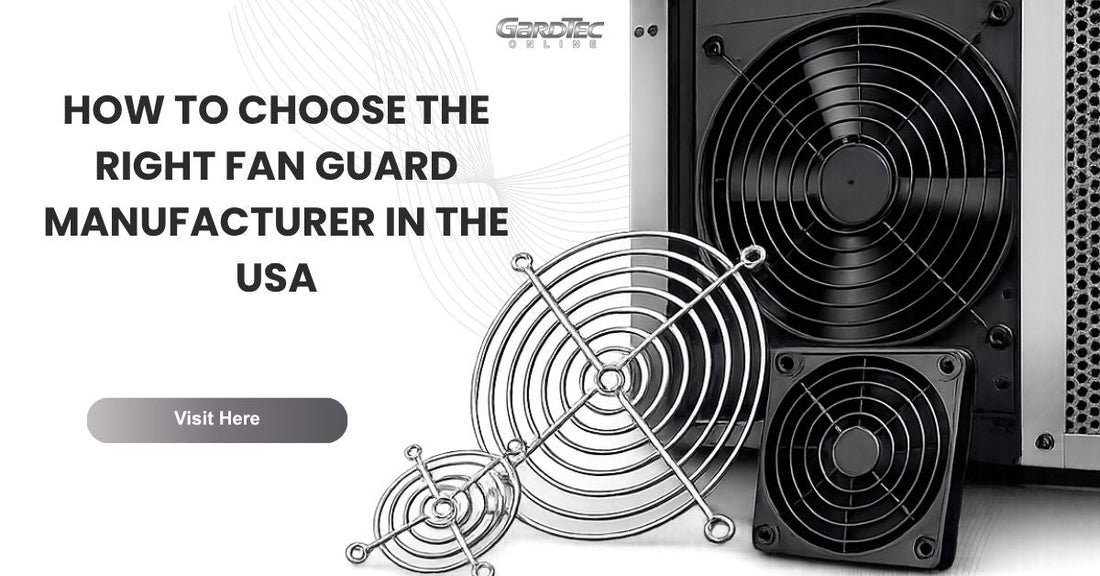 Fan Guard Manufacturer