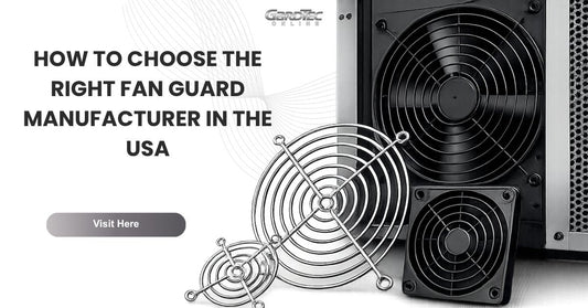 Fan Guard Manufacturer